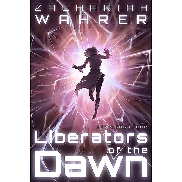 Dawn Saga: Liberators of the Dawn, Zachariah Wahrer
