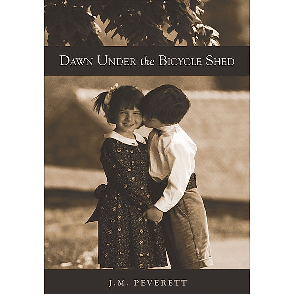 Dawn Under the Bicycle Shed, J.M. Peverett