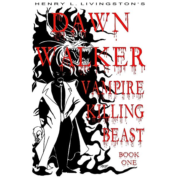 Dawn Walker, Vampire Killing Beast: Book One, Henry Livingston