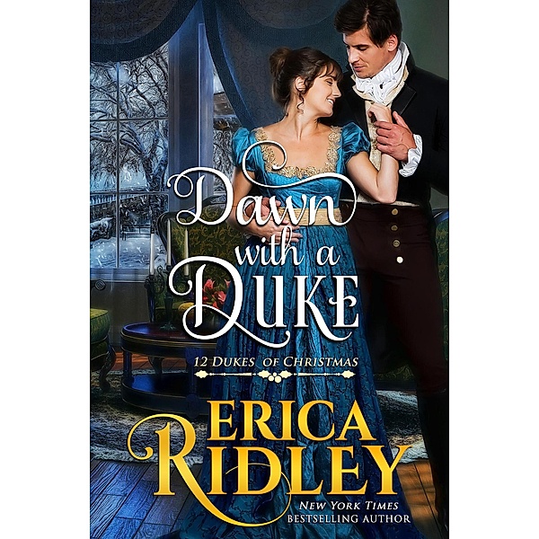 Dawn with a Duke (12 Dukes of Christmas, #9) / 12 Dukes of Christmas, Erica Ridley