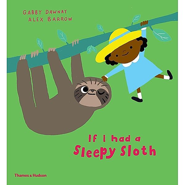 Dawnay, G: If I had a sleepy sloth, Gabby Dawnay