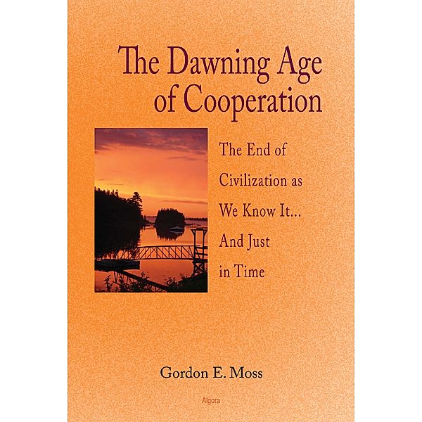 Dawning Age of Cooperation, Gordon E Moss