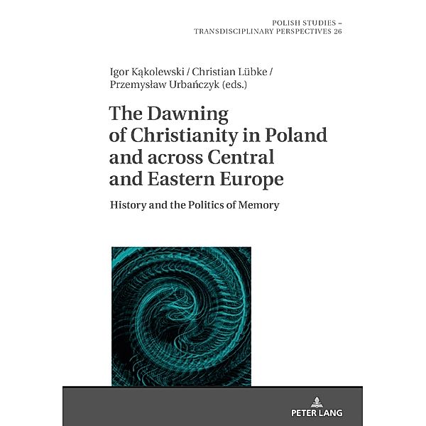 Dawning of Christianity in Poland and across Central and Eastern Europe