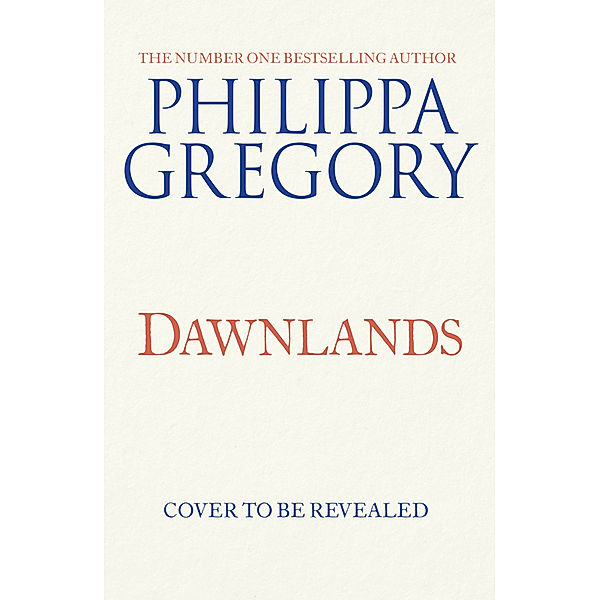 Dawnlands, Philippa Gregory