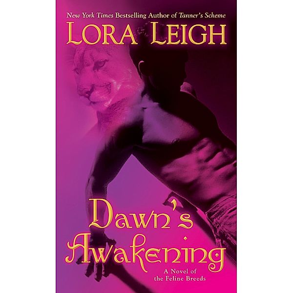 Dawn's Awakening / A Novel of the Breeds Bd.14, Lora Leigh