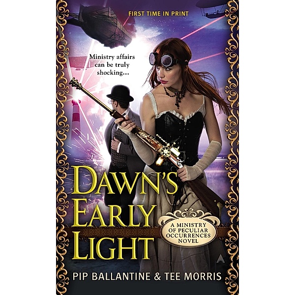 Dawn's Early Light / A Peculiar Occurrences Novel Bd.1, Pip Ballantine, Tee Morris