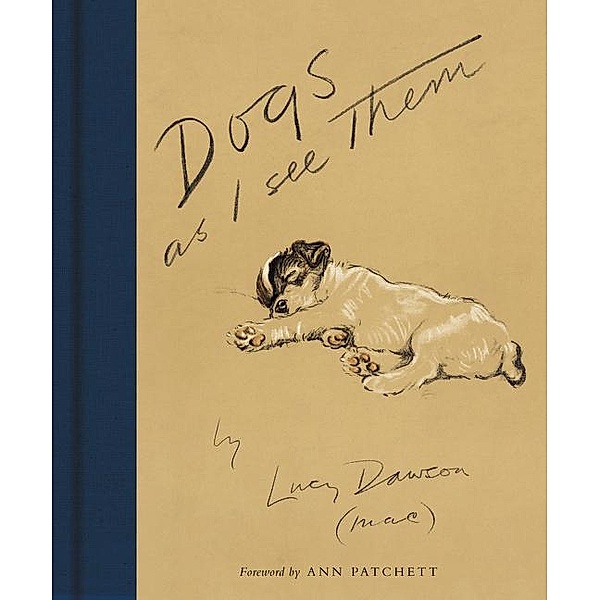 Dawson, L: Dogs as I See Them, Lucy Dawson