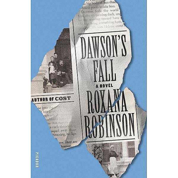 Dawson's Fall, Roxana Robinson