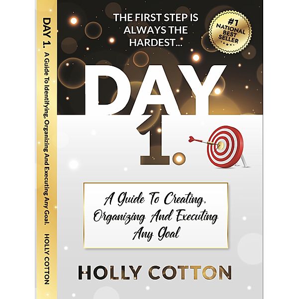 Day 1. A guide to organizing and executing your goals., Holly Cotton