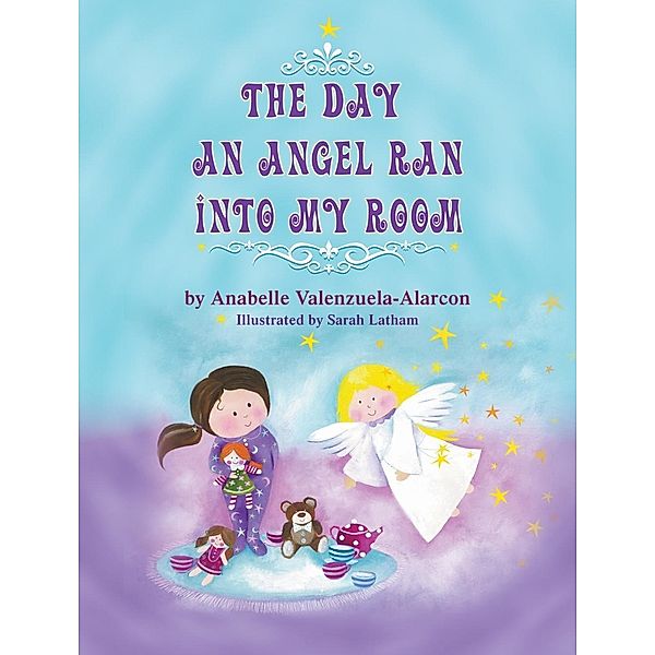 Day an Angel Ran into My Room / SBPRA, Anabelle Valenzuela Alarcon
