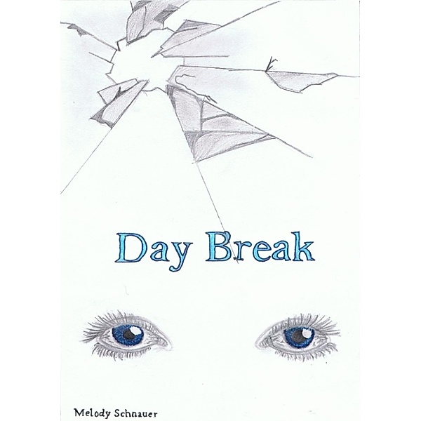 Day Break, Melody Schnauer