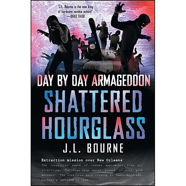 Day by Day Armageddon: Shattered Hourglass, J. L. Bourne