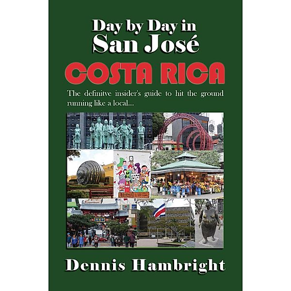 Day By Day in San José, Costa Rica, Dennis Hambright