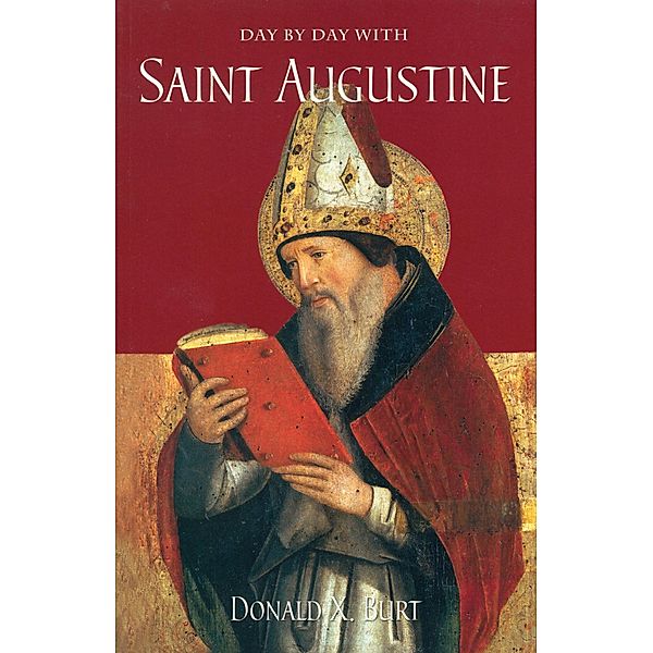 Day by Day with Saint Augustine, Donald X. Burt