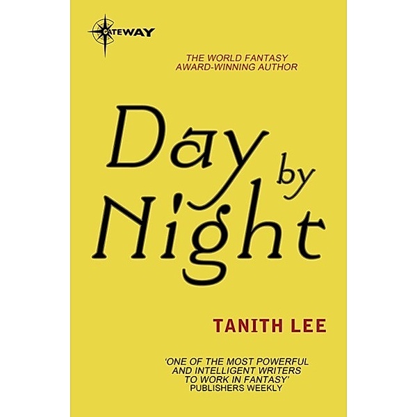 Day by Night / Gateway, Tanith Lee