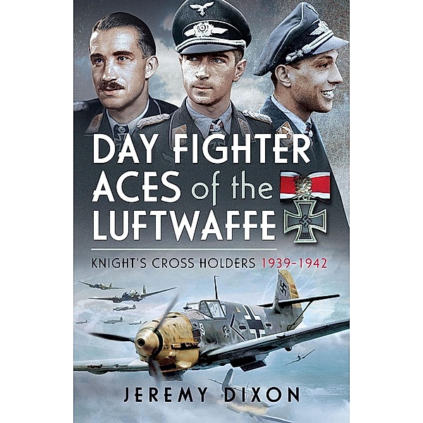 Day Fighter Aces of the Luftwaffe, Dixon Jeremy Dixon