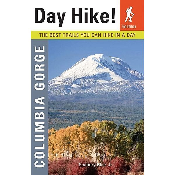 Day Hike! Columbia Gorge, 2nd Edition / Day Hike! Bd.2, Seabury Blair