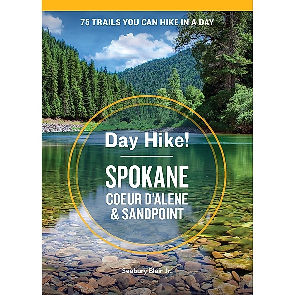 Day Hike! Spokane, Coeur d'Alene, and Sandpoint / Day Hike!, Seabury Blair