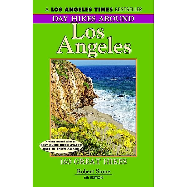 Day Hikes Around Los Angeles / Day Hikes Around Los Angeles, Robert Stone