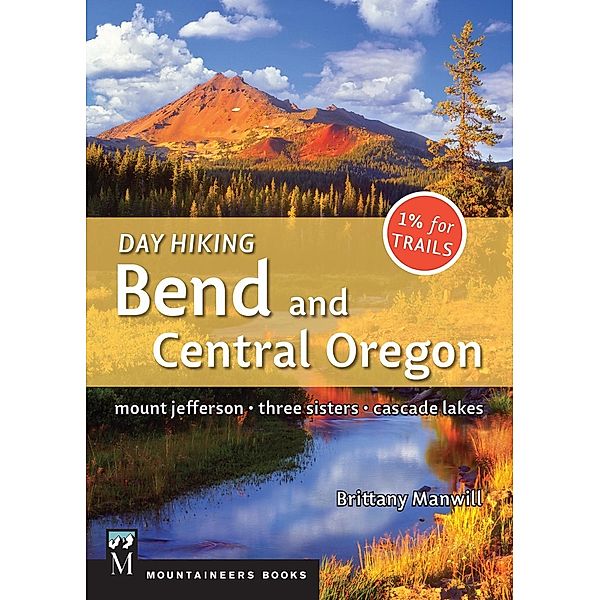 Day Hiking Bend & Central Oregon, Brittany Manwill