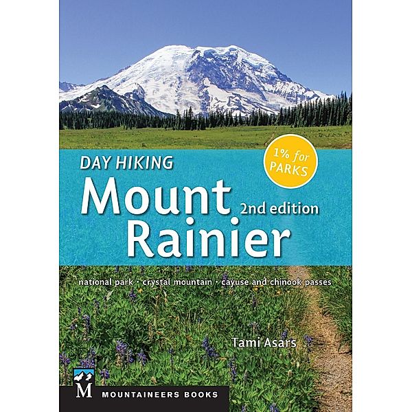 Day Hiking: Mount Rainier, Tami Asars