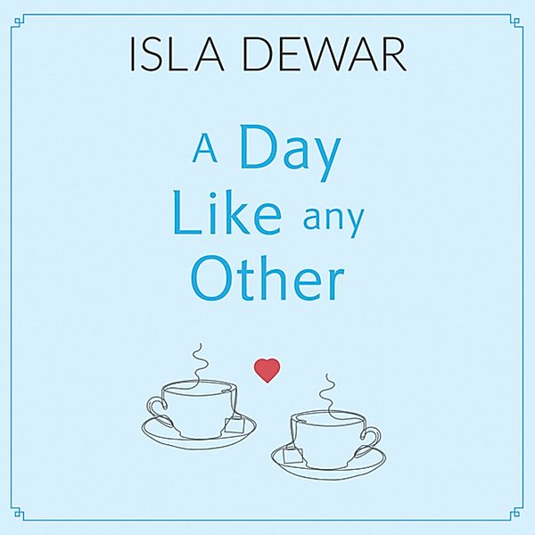 Day Like Any Other, A, Isla Dewar