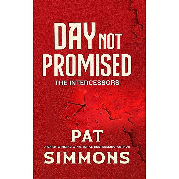 Day Not Promised: The Intercessors, Pat Simmons