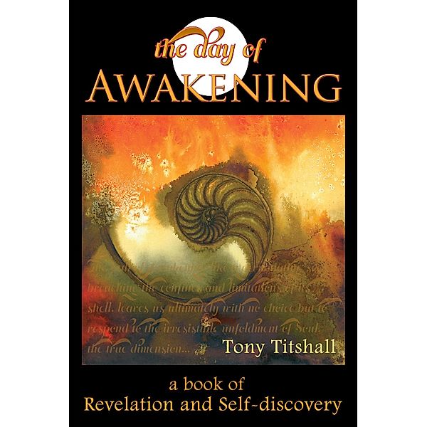 Day of Awakening: A Book of Revelation and Self-discovery, Tony Titshall