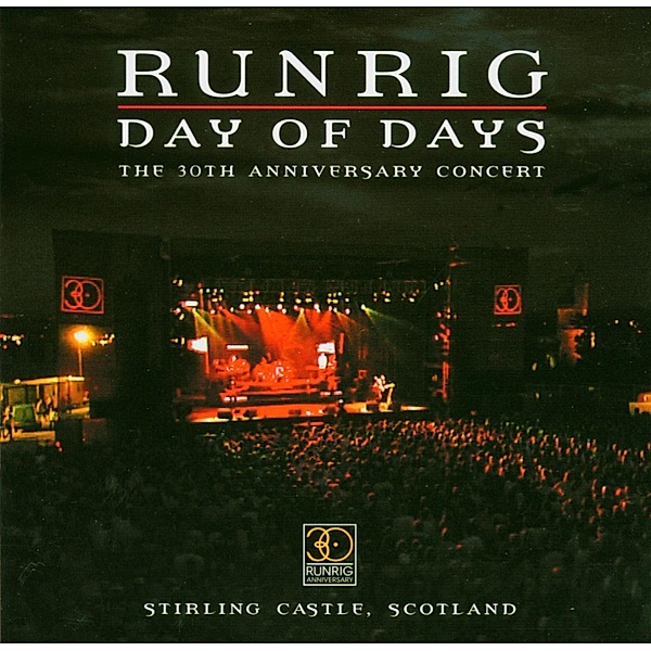 Day Of Days The 30th Anniversary Concert Stirling, Runrig