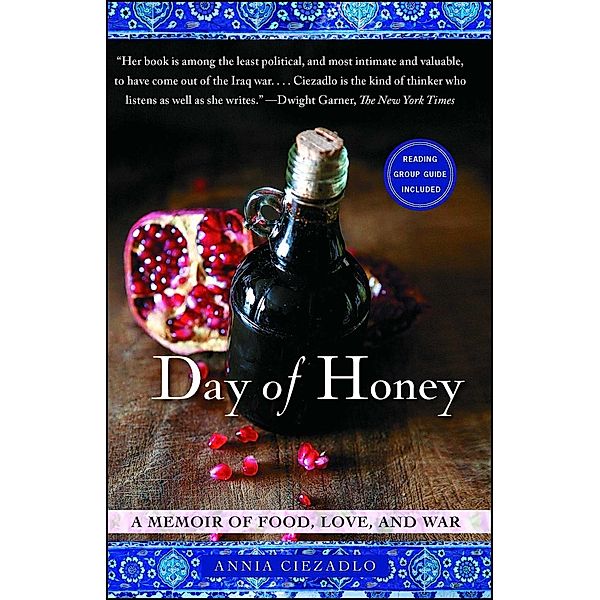 Day of Honey, Annia Ciezadlo