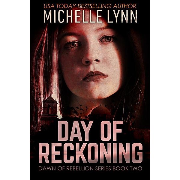 Day of Reckoning / Dawn Of Rebellion Bd.2, Michelle Lynn