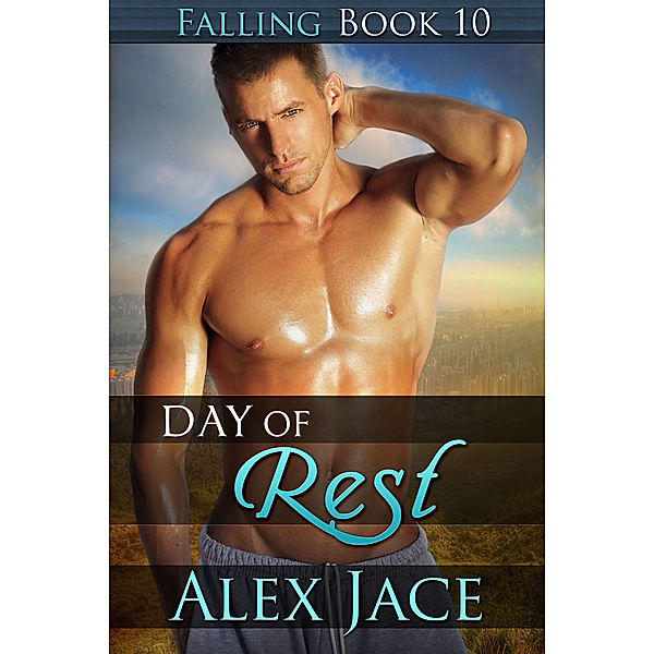 Day of Rest (Falling #10), Alex Jace