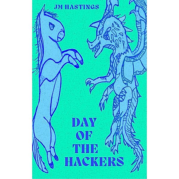 Day Of The Hackers, Jm Hastings