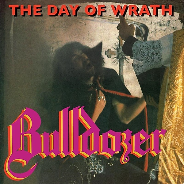 Day Of Wrath, Bulldozer