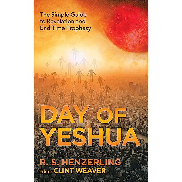 Day of Yeshua, R. S. Henzerling