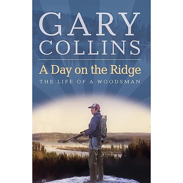 Day on the Ridge, Gary Collins