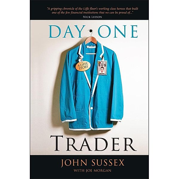 Day One Trader, John Sussex, Joe Morgan