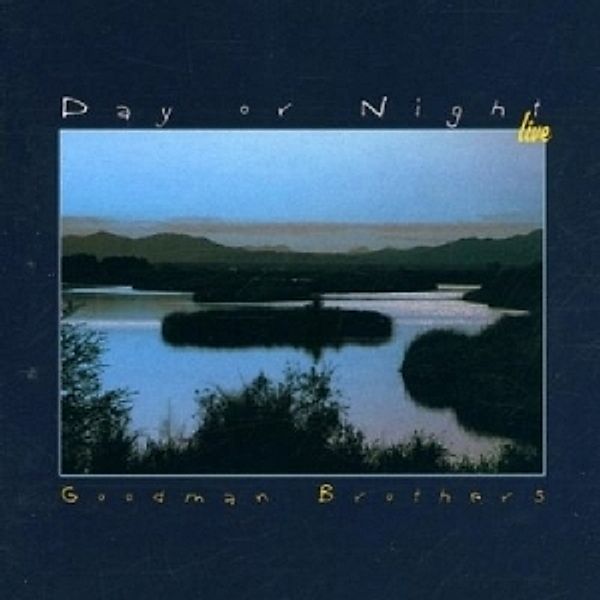 Day Or Night Live, Goodman Brothers