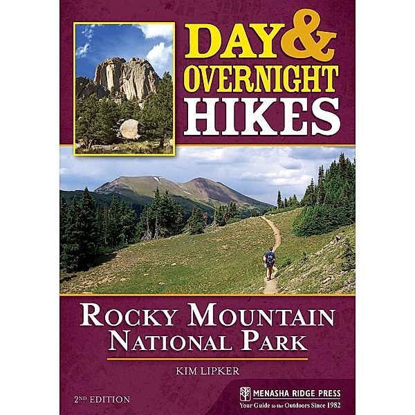 Day & Overnight Hikes: Rocky Mountain National Park / Day & Overnight Hikes, Kim Lipker