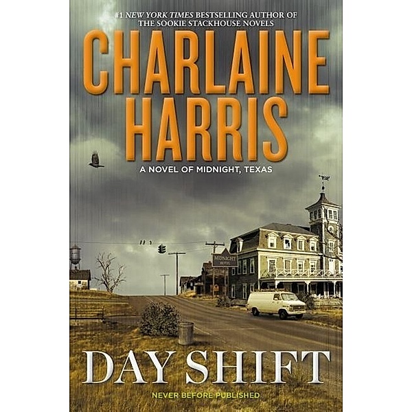 Day Shift: A Novel of Midnight, Texas, Charlaine Harris