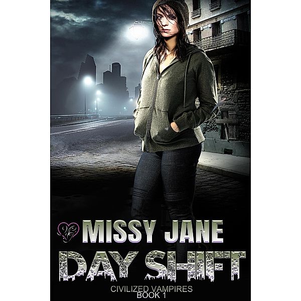 Day Shift (Civilized Vampires, #1) / Civilized Vampires, Missy Jane