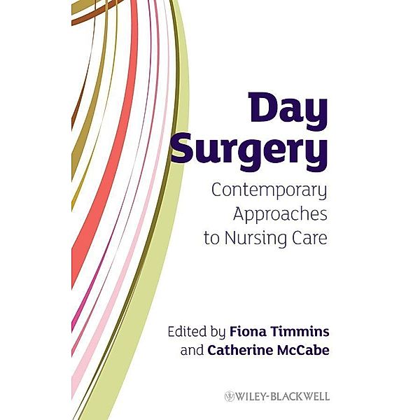 Day Surgery / Wiley Series in Nursing, Fiona Timmins, Catherine McCabe