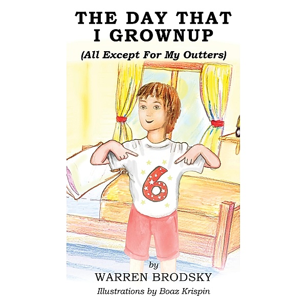 Day That I Grownup (All Except For My Outters), Warren Brodsky