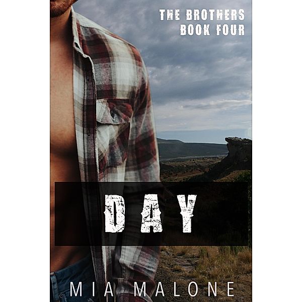 Day (the Brothers, #4) / the Brothers, Mia Malone