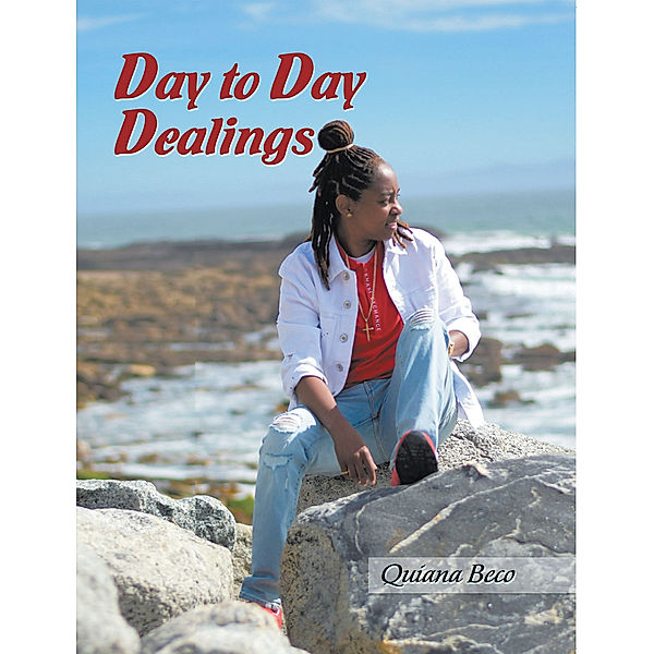 Day to Day Dealings, Quiana Beco