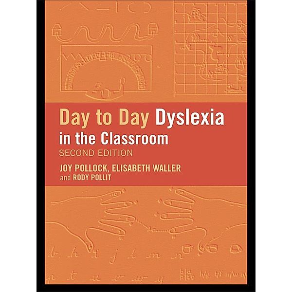 Day-to-Day Dyslexia in the Classroom, Rody Politt, Joy Pollock, Elisabeth Waller