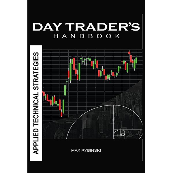 Day Trader's Handbook, Max Rybinski