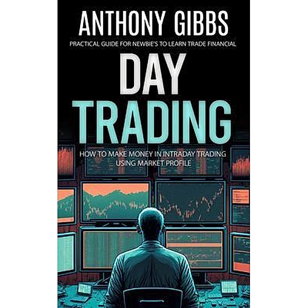 Day Trading, Anthony Gibbs