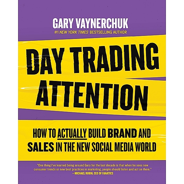 Day Trading Attention, Gary Vaynerchuk