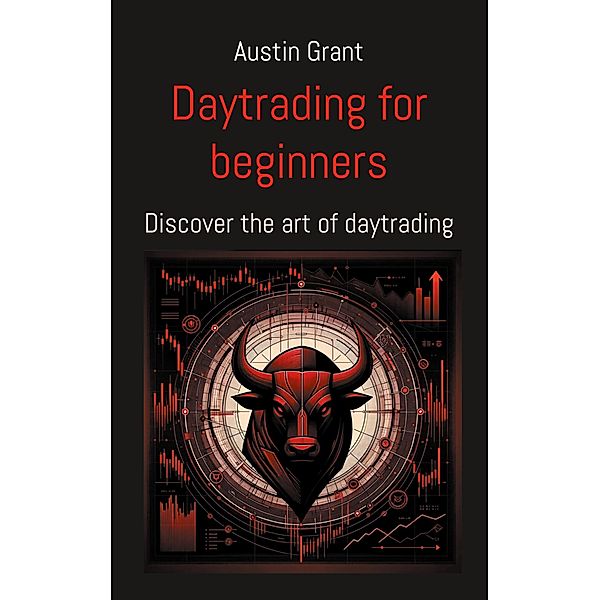 Day trading for beginners, Austin Grant